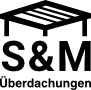 S&M Überdachungen